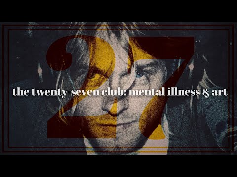 The 27 Club: Mental Illness & Art