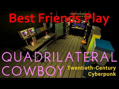 Best Friends Play Quadrilateral Cowboy