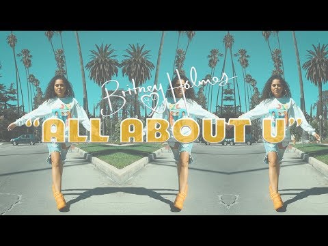 Britney Holmes - All About U [Official Video]