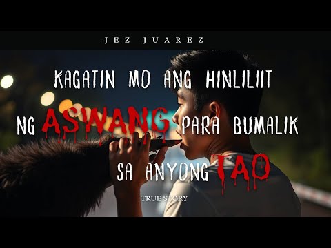 Kagatin mo ang Hinliliit ng Aswang para bumalik sa Anyong TAO l True Story