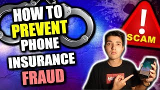 How to PREVENT Phone Insurance Fraud