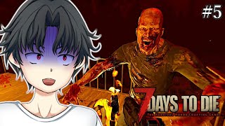 初めてのブラッドムーンで拠点が一瞬で突破された【7days to die：実況#5】