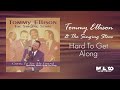 Tommy Ellison & The Singing Stars  - Hard To Get Along