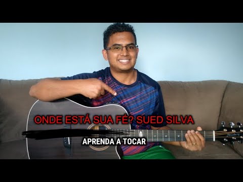 Onde Está Sua Fé - Sued Silva