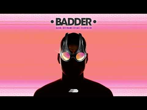 SLVR, offrami - Badder (Feat. Flirta D)