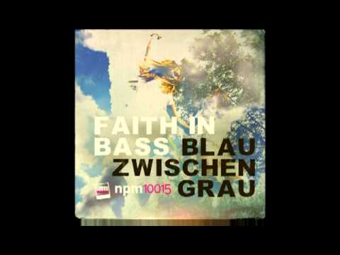 Faith In Bass - Blau Zwischen Grau (MarkBell Blakkat Mix)