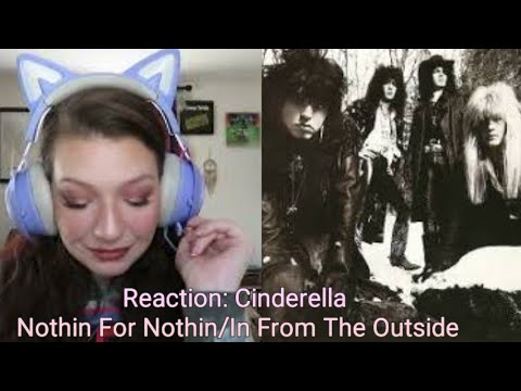Reaction: Cinderella- Nothin' For Nothin'/In From The Outside
