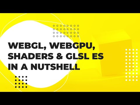WebGL, Shaders, Vertex Shader, Fragment Shader, GLSL ES, and WebGPU In A Nutshell