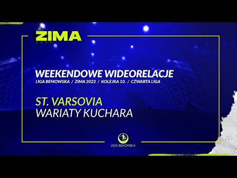 LIGA BEMOWSKA / ZIMA 2022 / ST. VARSOVIA - WARIATY KUCHARA
