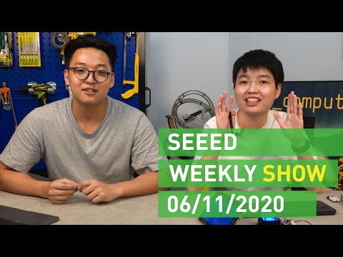 Seeed Weekly Show - No.008 - (06-11-2020)