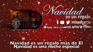Misael Garcia - Navidad Es Un Regalo