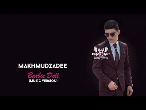 Makhmudzadee - Barbie Doll (music version)