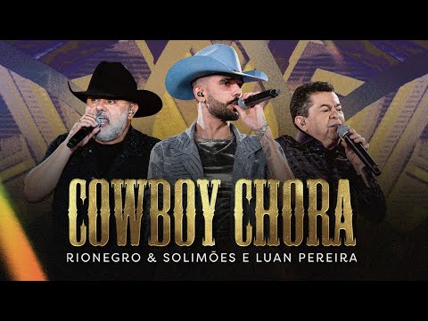 Rionegro & Solimões e @LuanPereiraLP -  Cowboy Chora | Ao Vivo em Uberlândia