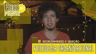 Recrutamento e seleção  - Psicologia Organizacional