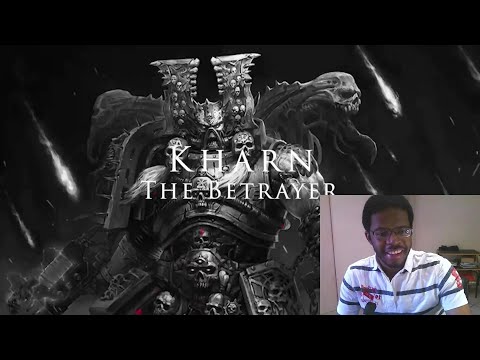 Understanding Kharn the Betrayer - 40K Lore (World Eaters) ft The Warhammer Community | REACTION