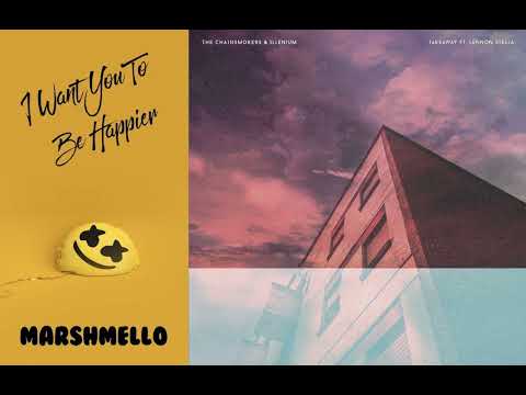Happier (Marshmello) X Takeaway (The Chainsmokers) MASHUP