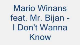 Mario Winans I Don't Wanna Know Remix feat. Mr. Bijan