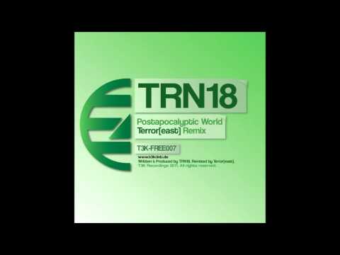 T3K-FREE007: TRN18 - ''Postapocaliptic World (Terror[east] RMX)'' FREE 320 MP3 DOWNLOAD! LINK INSIDE