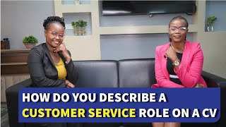 How Do You Describe a Customer Service Role on a CV