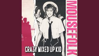 Crazy Mixed Up Kid (Remastered)
