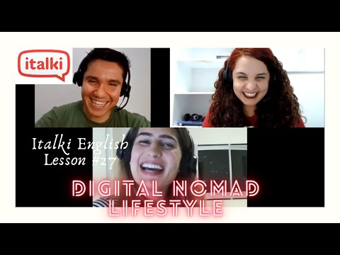 Digital Nomad Lifestyle - Murillo, Cristina & Camila (Italki English Lesson #27)
