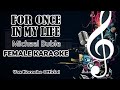 FOR ONCE IN MY LIFE Michael Buble FEMALE KARAOKE
