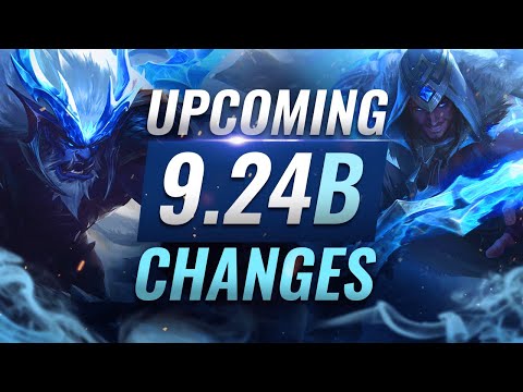 MASSIVE CHANGES: New Buffs & NERFS Coming in Patch 9.24B - League of Legends