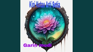 Download lagu Kini Kutau Arti Setia mp3