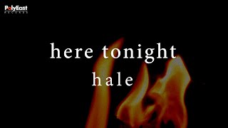 Hale - Here Tonight (Official Lyric Video)