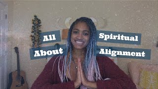 What Is Spiritual Alignment? || How To Be Aligned