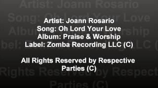 Joann Rosario: Oh Lord Your Love