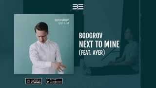 Boogrov - Next To Mine (feat. Ayer)