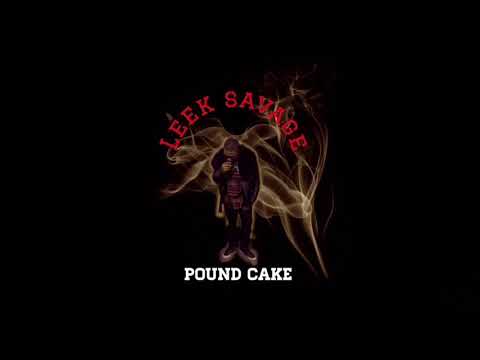 Leek Savage - Pound Cake