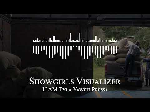 12AM Tyla Yaweh Pressa - Showgirls Visualizer