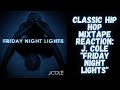 J. Cole Friday Night Lights mixtape *REACTION* | Classic Mixtape Reaction| #SUPEERTHANKS