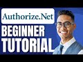 Authorize Net Tutorial How To Setup Signup Use Authorize Net For Beginners