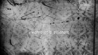 I Want to Be a Billionaire with Lyrics