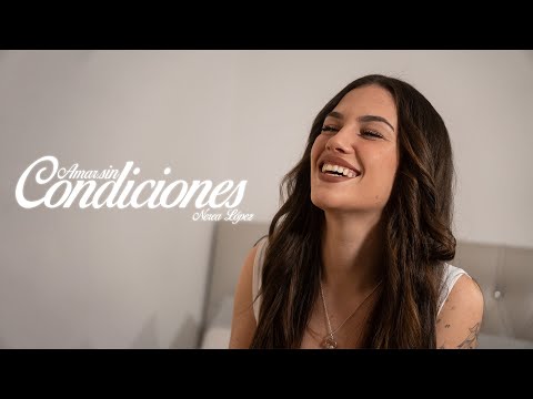 Nerea López - Amar Sin Condiciones (Video Oficial)