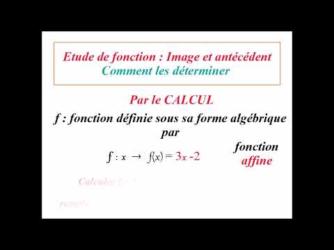 Déterminer IMAGES et ANTECEDENTS par le CALCUL