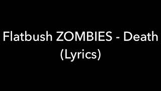 Flatbush Zombies - Death (Lyrics)