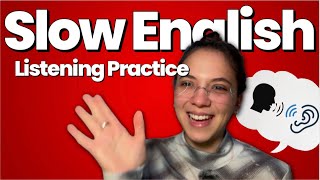 Slow English Podcast: Advanced Listening Practice & Natural Conversation (Comprehensible Input)