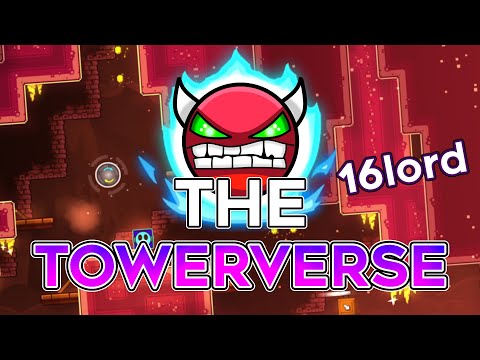 Walkthrough | [144hz] "The Towerverse" complete [HARD DEMON] by 16lord | Geometry Dash