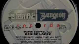 Status Control feat. Denise Lopez - Ain't You Happy (With What You Got) (Coconut Rumix)