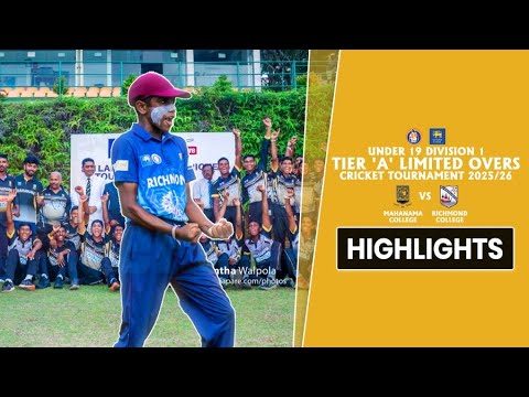 HIGHLIGHTS-Mahanama vs Richmond-Final-Under 19 Division 1 Tier 'A' Limited Overs Cricket Tournament