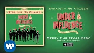 Straight No Chaser - Merry Christmas Baby (feat. Otis Redding)