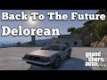 Back To The Future - Delorean Time Machine v0.1 для GTA 5 видео 2