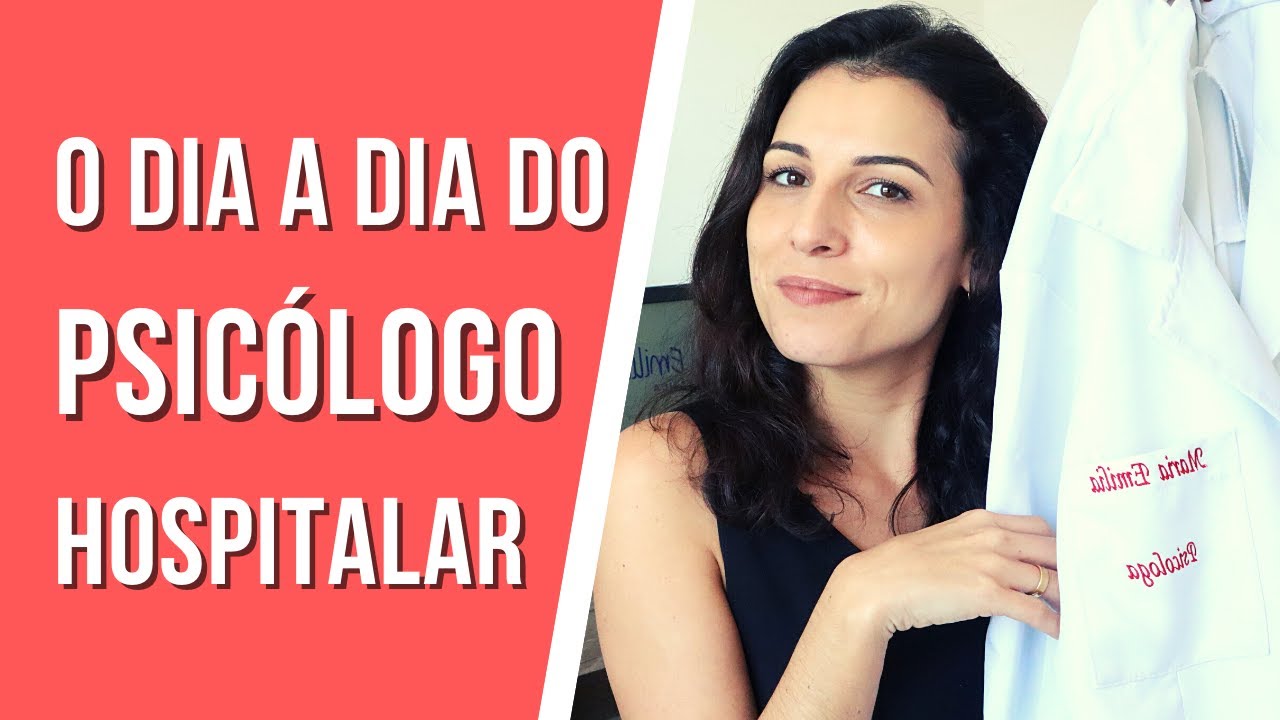 A rotina e atuação do Psicólogo Hospitalar