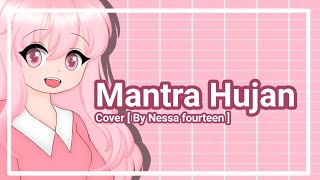 Cover art for Mantra Hujan (Cover By : Nessa fourteen)