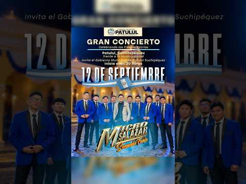 Gran Concierto de independencia             Patulul Suchitepéquez