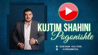 Kujtimi Shahini - Pogonishte